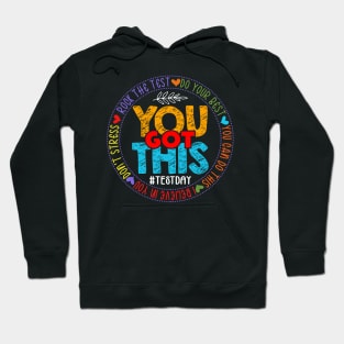 Test Day Rock The Test Teacher Testing Day You Got This Hoodie